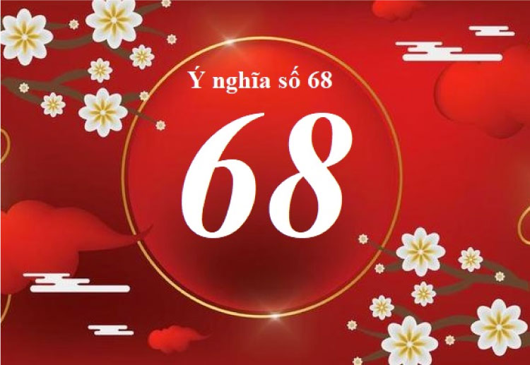 Số 68 thể hiện cho tiền tài, lộc lá, tượng trưng cho sự phát triển, thịnh vượng chính